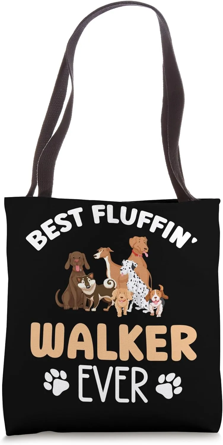 Best Fluffin' Walker Ever Dog Walker Professional Dog Walker Tote Bag