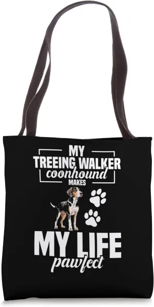 Coonhound Dog Lover Pawfect Treeing Walker Coonhound Tote Bag