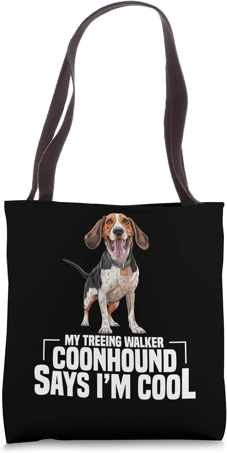 Dog Lover Coonhound Im Cool Treeing Walker Coonhound Tote Bag