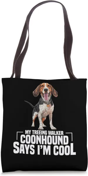 Dog Lover Coonhound Im Cool Treeing Walker Coonhound Tote Bag