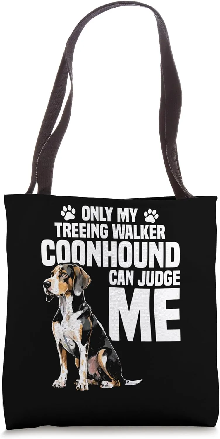 Dog Owner Pet Lover Can Judge Treeing Walker Coonhound Tote Bag
