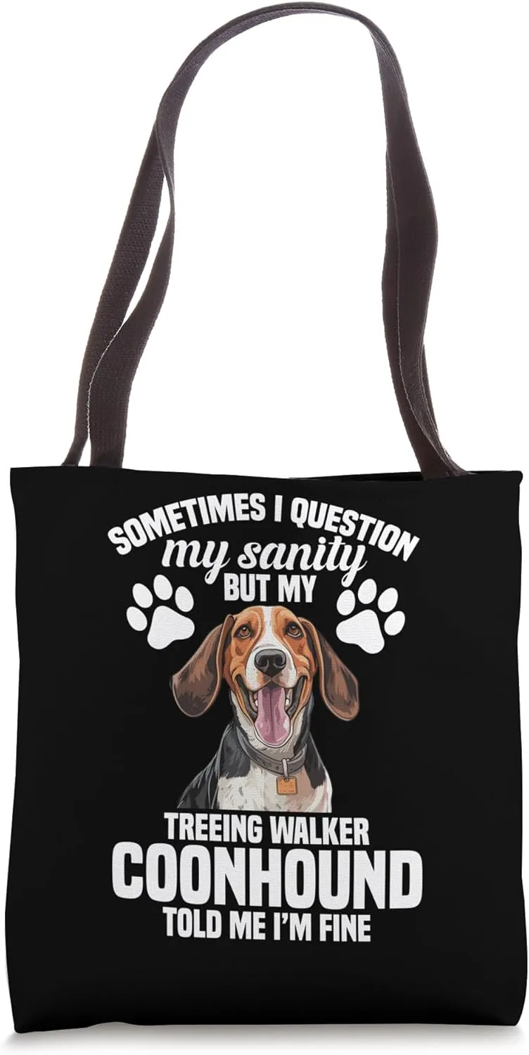 Dog Owner Treeing Walker Coonhound Sometimes Coonhounds Tote Bag