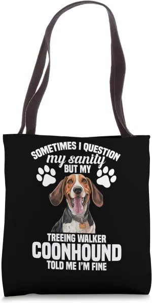Dog Owner Treeing Walker Coonhound Sometimes Coonhounds Tote Bag