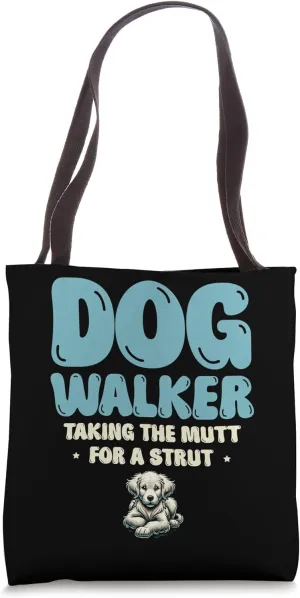 Dog Walker Taking The Mutt For A Strut Dogs Walking Tote Bag