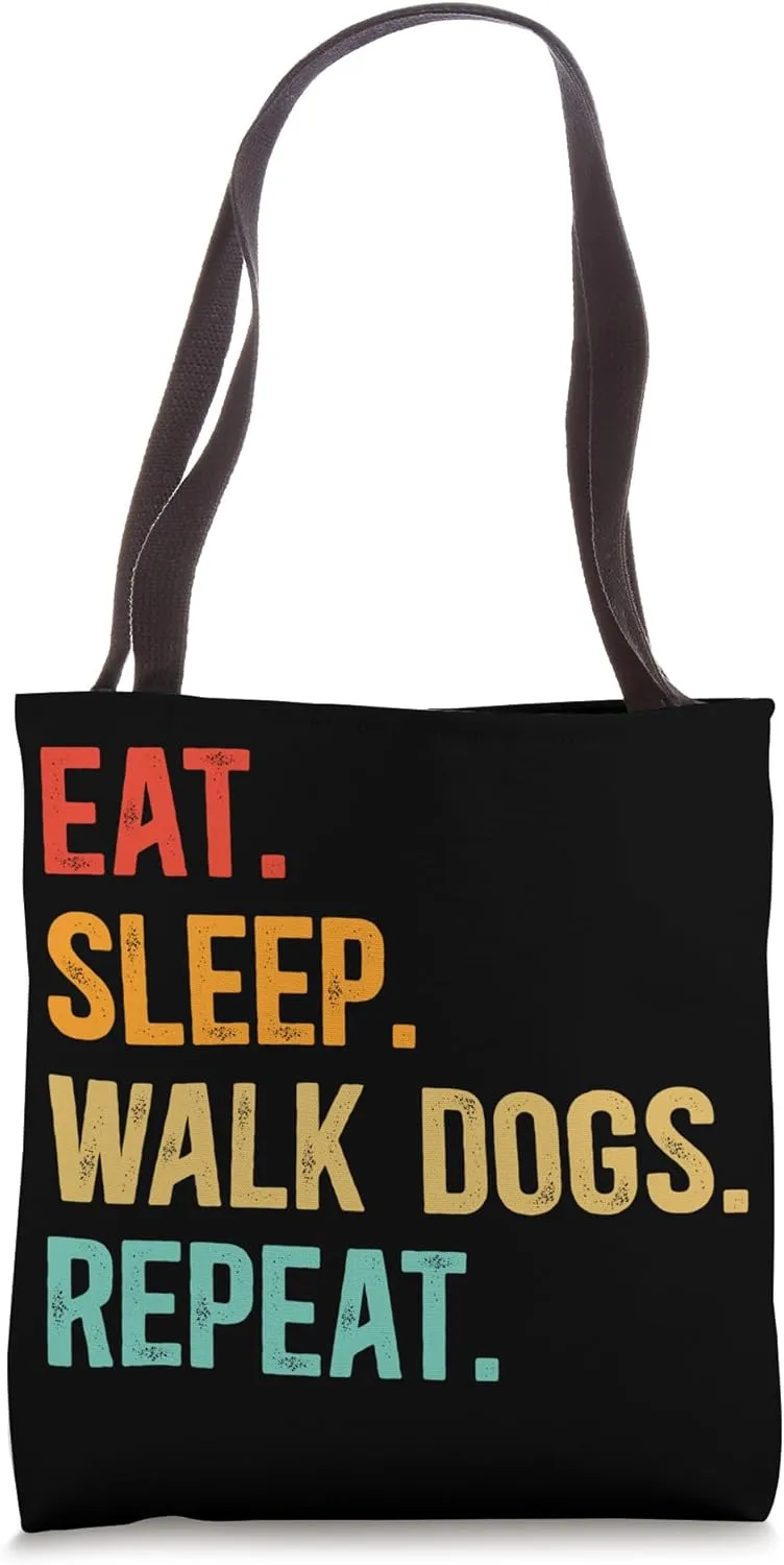 Eat Sleep Walk Dog Walker Dog Walking Best Dog Walker Tote Bag