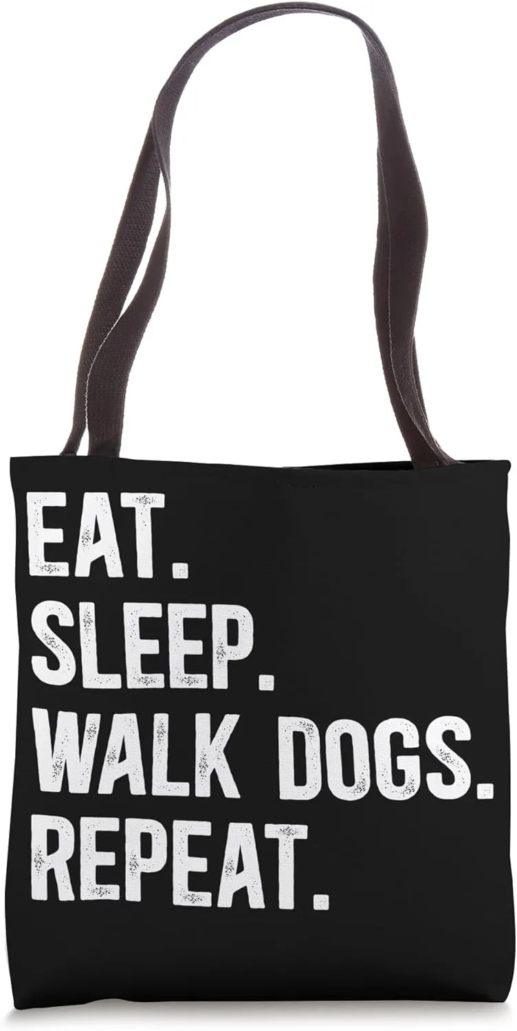 Eat Sleep Walk Dog Walker Dog Walking Best Dog Walker Tote Bag