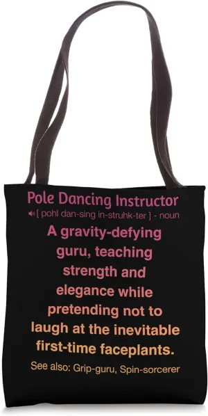 Funny Pole Dancing Instructor Tote Bag