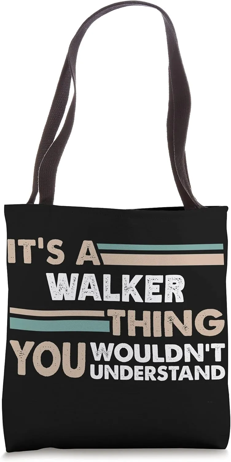 It's A Walker Thing You Wouldn't Understand Family Name Tote Bag