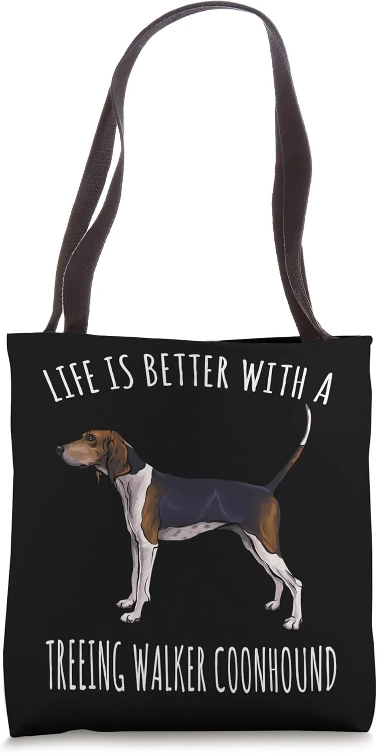 Life Is Better With A Treeing Walker Coonhound Dog Lover Tote Bag
