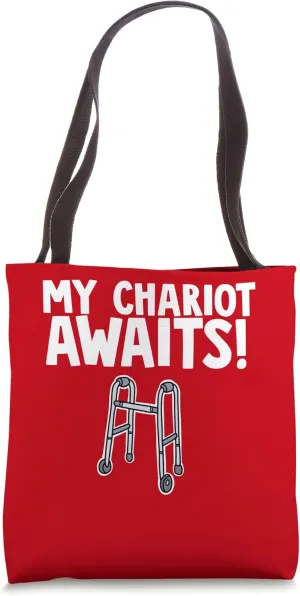 My Chariot Awaits Walker Tote Bag