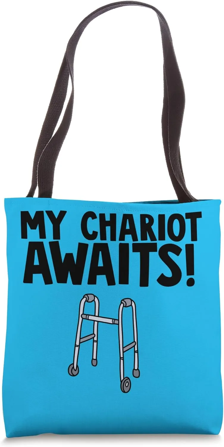 My Chariot Awaits Walker Tote Bag