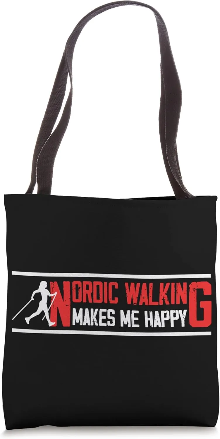 Nordic Walking Makes Me Happy Marathon Walker Endurance Hike Tote Bag