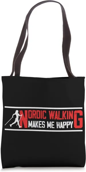 Nordic Walking Makes Me Happy Marathon Walker Endurance Hike Tote Bag