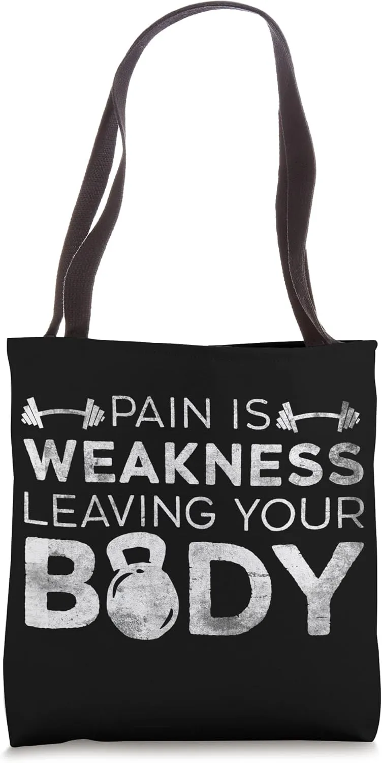 Pain Is Weakness Leaving Your Body Grunge Gym Workout Tote Bag