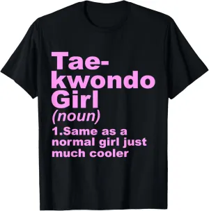 Proud Taekwondo Girl Trainer Martial Arts Funny TKD Birthday T-Shirt