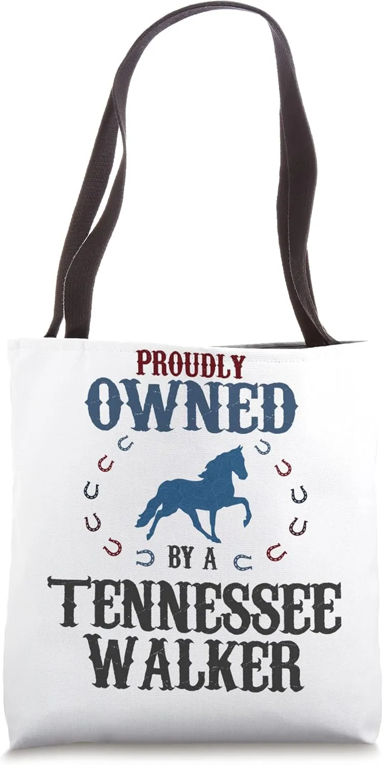 Proudly Owned By A Horse - Father Mother Tennessee Walker Tote Bag