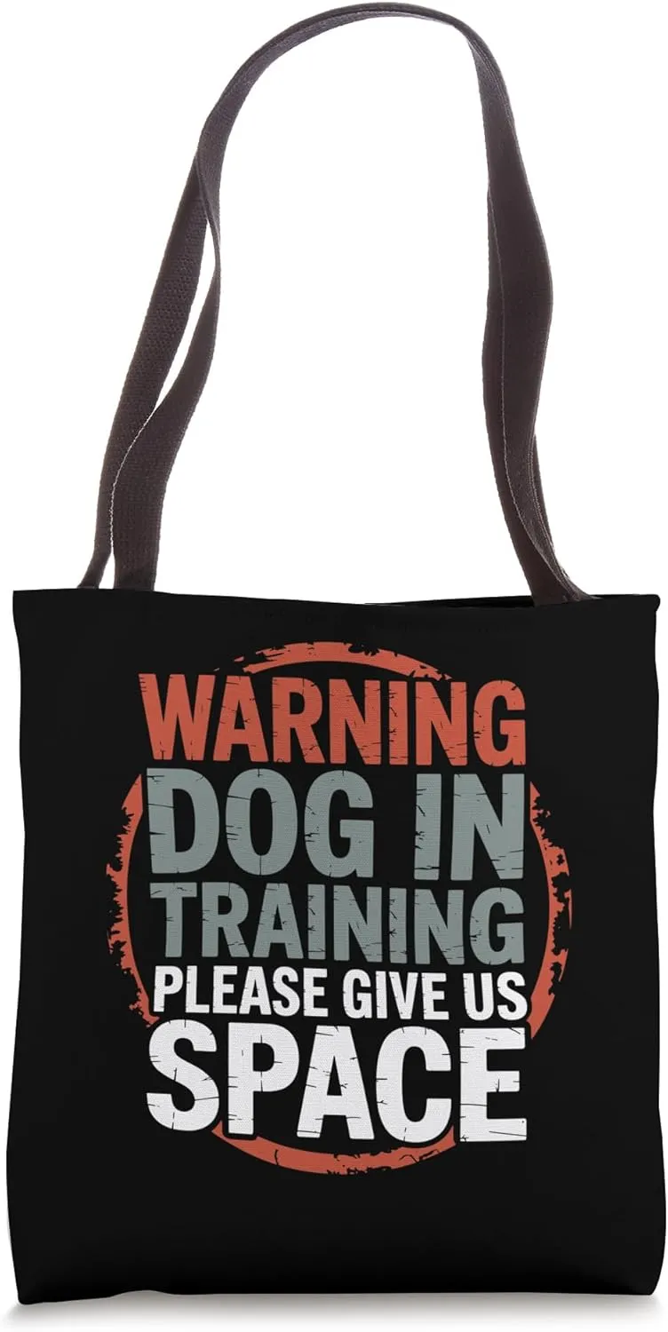 Reactive Dog In Training Nervous Dog Owners Tote Bag