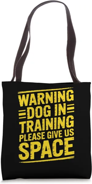 Reactive Dog In Training Nervous Dog Owners Tote Bag