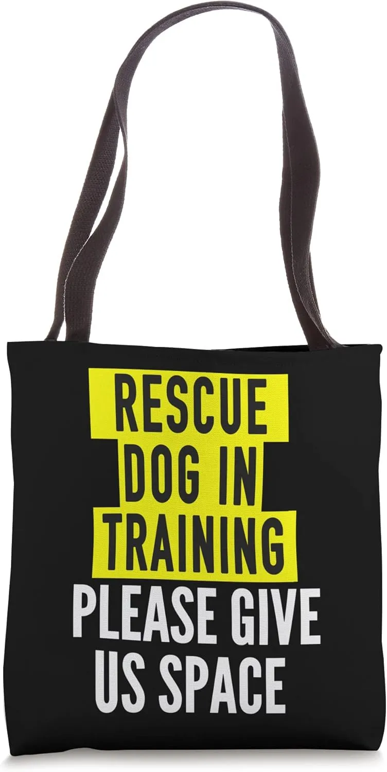 Rescue Dog In Training Design & Reactive Dog Owners Tote Bag