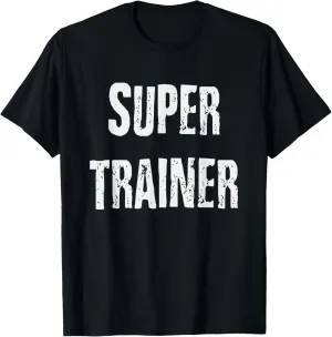 Super Trainer T-Shirt