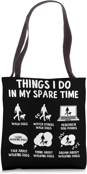 Things I Do Dog Walker Dog Walking Best Dog Walker Tote Bag