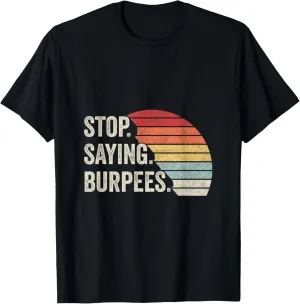 Vintage Retro Stop Saying Burpees Personal Trainer Fitness T-Shirt
