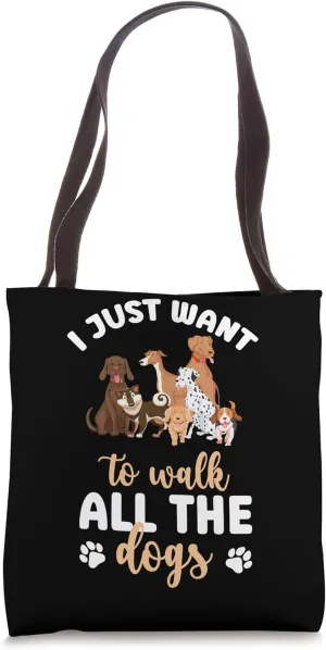Walk All The Dogs Best Dog Walker Professional Dog Walker Tote Bag