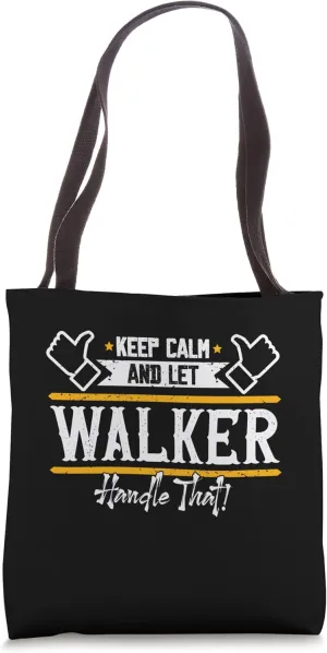 Walker | Keep Calm and let Walker handle that Tote Bag
