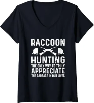 Womens Raccoon Hunting Way To Truly Appreciate Garbage In Our Lives V-Neck T-Shirt